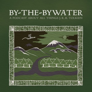 By-The-Bywater: A Tolkien Podcast