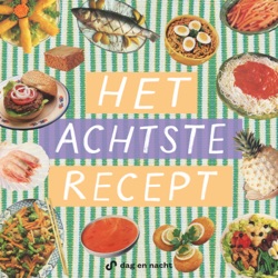 Het Achtste Recept is vanaf 13 maart te beluisteren!