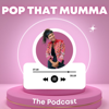 Positive Pregnancy, Birth and Motherhood - Pop That Mumma