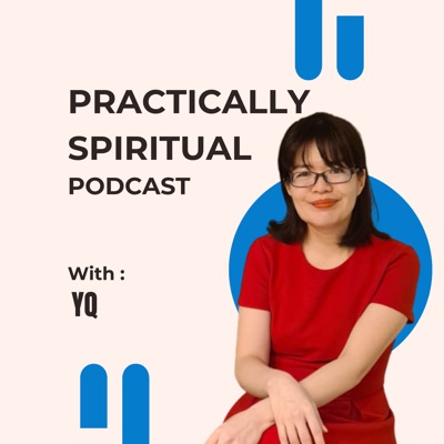 Practically Spiritual Podcast by YQmagic