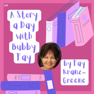 A Story a Day with Bubby Fay