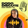 Dodo discute