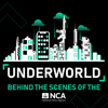 Underworld: Behind the Scenes of the NCA - National Crime Agency