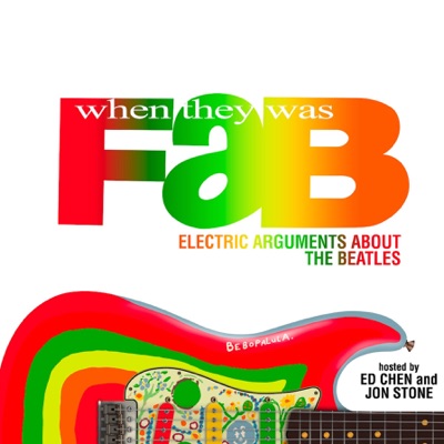 When They Was Fab: Electric Arguments About the Beatles:Ed Chen and Jon Stone