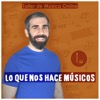 Lo Que Nos Hace Músicos