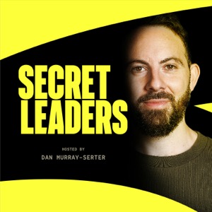 Secret Leaders with Dan Murray-Serter