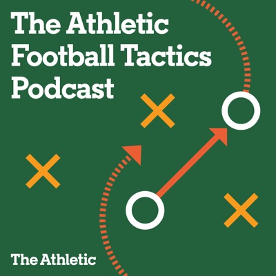 The Athletic Football Tactics Podcast:The Athletic