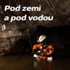 Pod zemí a pod vodou