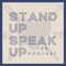 Stand Up Speak Up