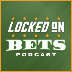 Locked On Bets - Daily Sports Betting Podcast to Get The Edge