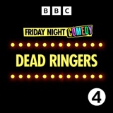 Dead Ringers - 29th December