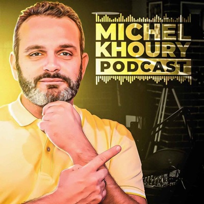 Michel Khoury, Le Podcast