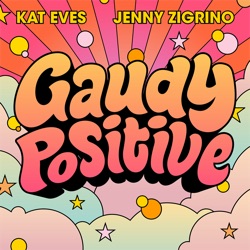 Gaudy Positive S02 EP04 - Aging!