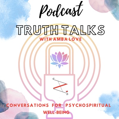 Truth Talks with Amba Love Truth Talks with Amba Love