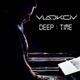 Vladkov - Deep Time Podcast #2