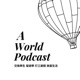 A World Podcast