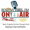 Positive FM show Music Is Life - Positive Vibez Online Radio