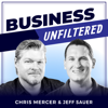Business Unfiltered - Jeff Sauer and Chris "Mercer" Mercer