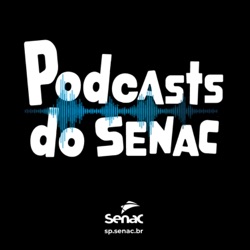 Carreiras em Design: transformando ideias em soluções | Podcast Senac SP