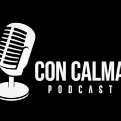 Con Calma Podcast