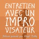 Entretien avec un improvisateur – 49 – Olivier Boulkroune