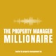 The Property Manager Millionaire Podcast