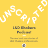Unscripted—The L&D Shakers Podcast - Season II is brought to you by Dinye Hernanda and Anamaria Dorgo