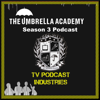 Umbrella Academy Podcast from TV Podcast Industries - Derek O'Neill, Chris Jones and John Harrison. TV Podcast Industries