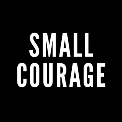 Small Courage