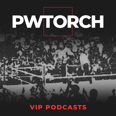 PWTorch VIP Podcasts