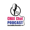 Chax Chat Accessibility Podcast