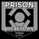 Prison Breakdown