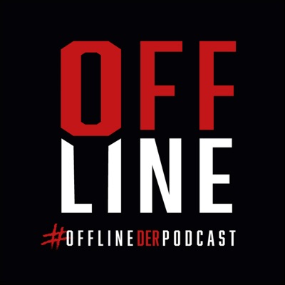 OFFLINE - der Podcast