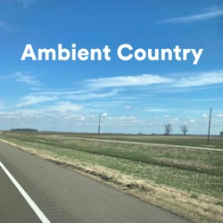 Ambient Country Episode 21
