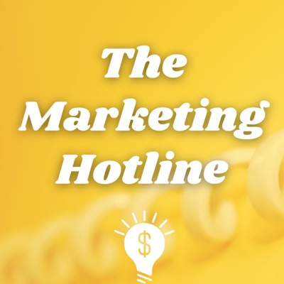 The Marketing Hotline | Marketing Podcast for Small Business