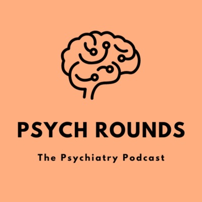 PsychRounds: The Psychiatry Podcast PsychRounds: The Psychiatry Podcast