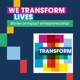 We Transform Lives: stories of impact entrepreneurship