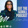 EAT THE SCROLL PODCAST - Bridgett Barnes