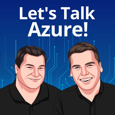 Let's Talk Azure!:Alan Armstrong & Sam Foot