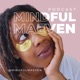 Mindful Maeven: Fueling Ambition with Lifestyle Design