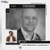 #122 Fernando Valenzuela - Diseñar el Futuro de la Educación: Experiencia vs. Conocimiento vs. Sabiduría, y Aprender a Pensar en Tiempos de ChatGPT