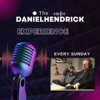The "Daniel Hendrick Experience" - Daniel Hendrick