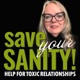 Save Your Sanity - Help for Toxic Relationships
