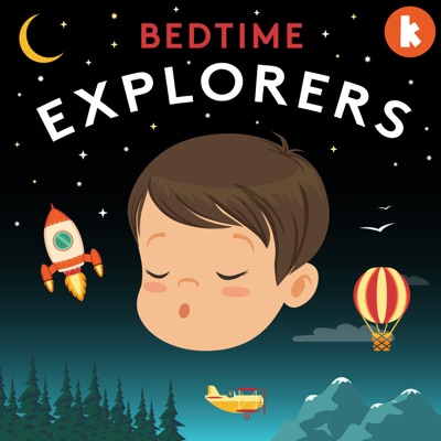Bedtime Explorers:Kinderling Kids