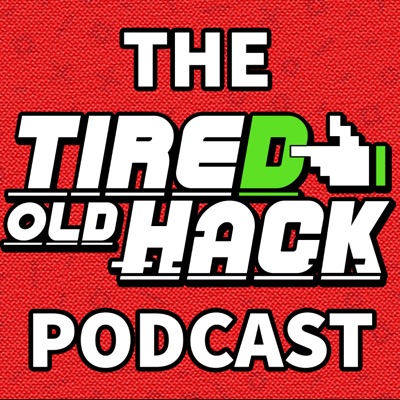 The Tired Old Hack Video Game Podcast