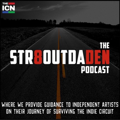 The Str8OutDaDen Podcast:Indie Creative Podcasts