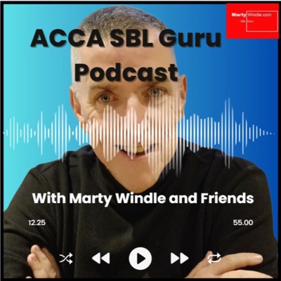 The ACCA SBL Guru Podcast with Marty Windle and Friends:Marty Windle