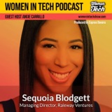 Sequoia Blodgett of Raleway Ventures: Investing in Innovation: Women In Tech California