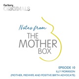 Episode 10 : Illy Morrison (Mother, Midwife and Positive Birth Advocate)