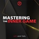 Mastering The Inner Game with Jarek Tadla